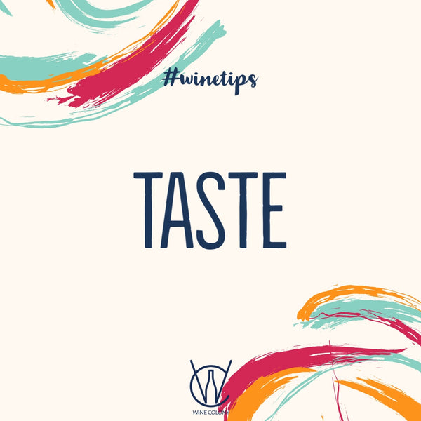 Wine Tasting Series (Part 3 of 4) - Taste